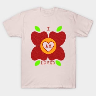 I Am Loved Fruit Flowers T-Shirt